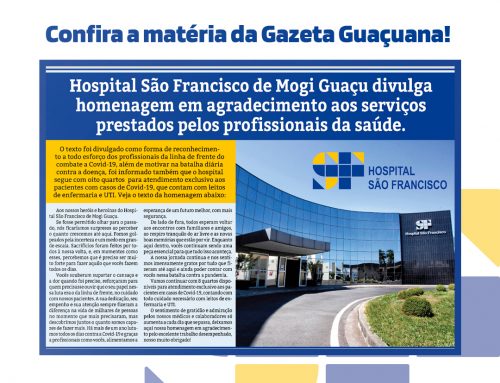 Hospital São Francisco de Mogi Guaçu divulga homenagem em agradecimento aos serviços prestados pelos profissionais de saúde!